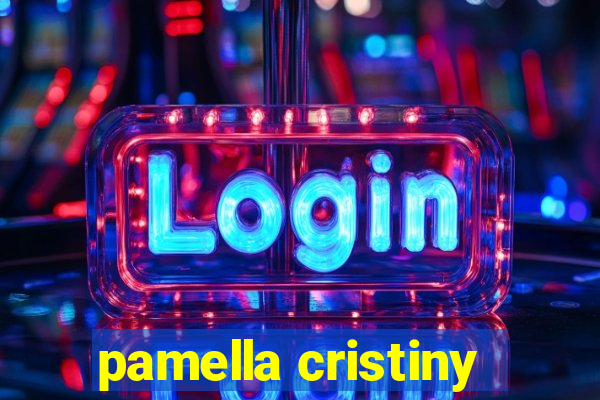 pamella cristiny